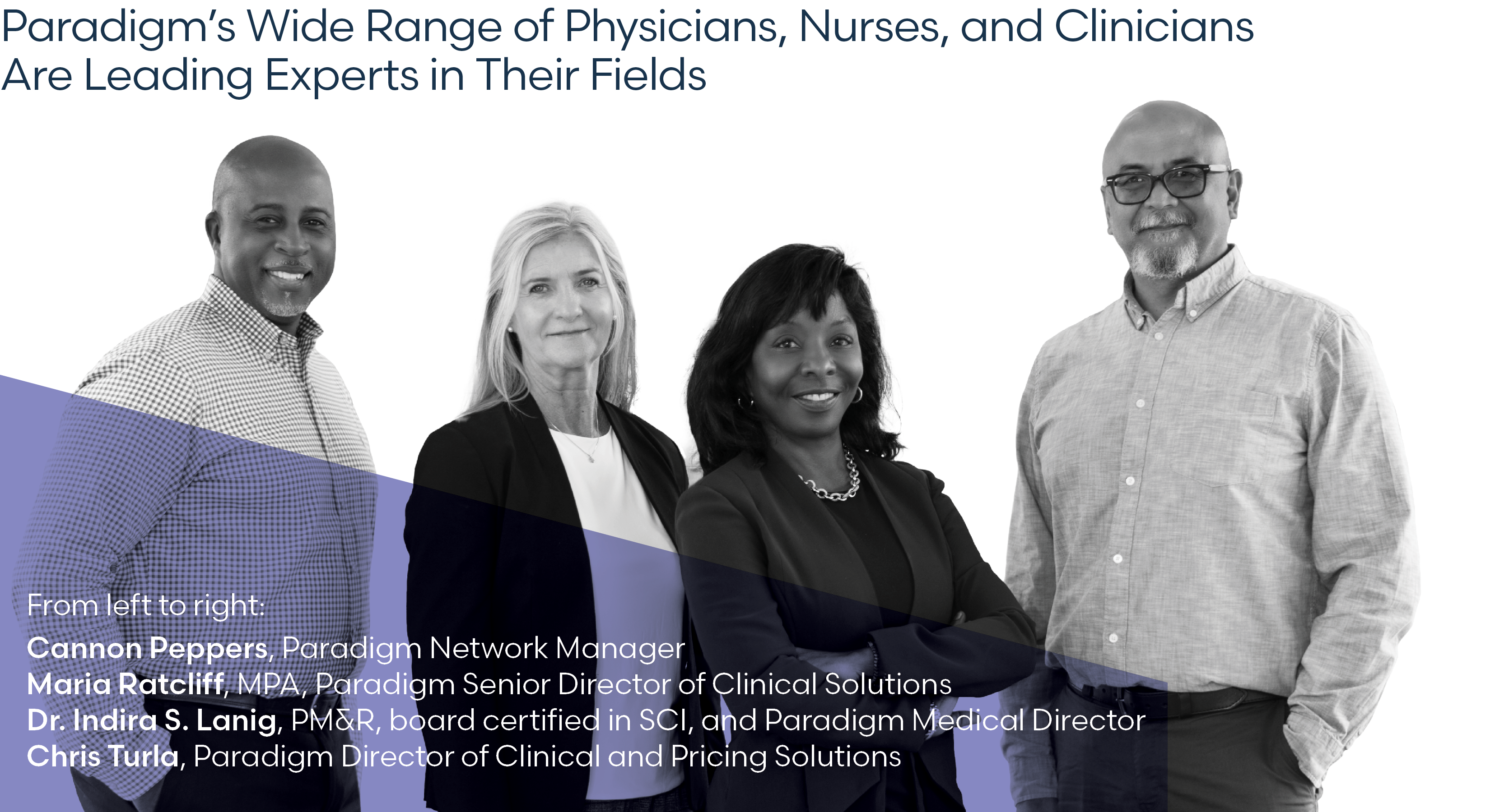 Paradigm's wide range of physicians, nurses, and clinicians are leading experts in their field